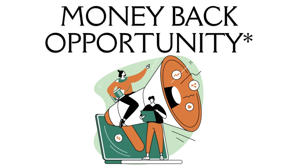 Money Back Opportunity