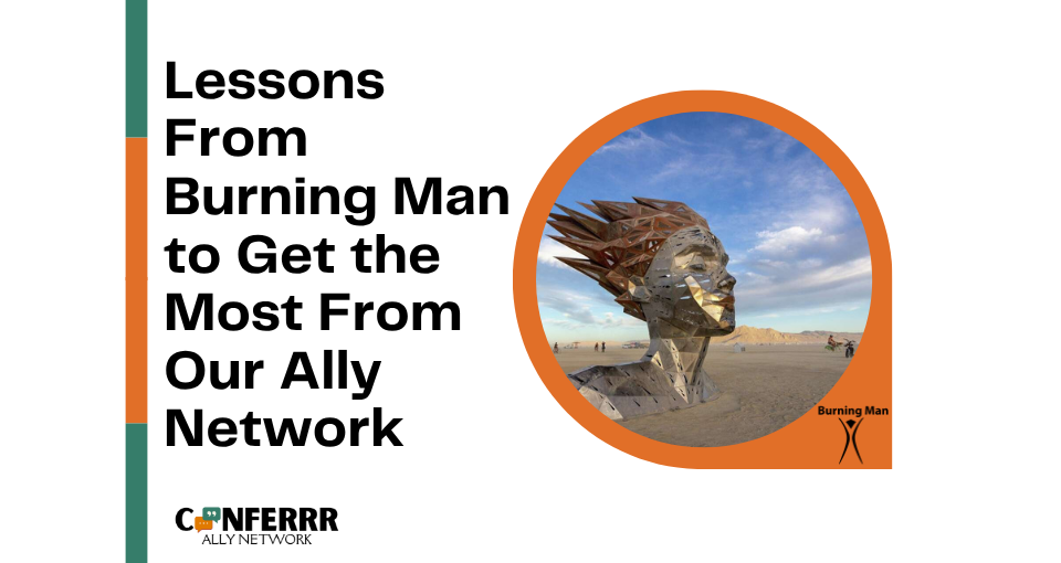 4 Lessons From Burning Man That Power Our CONFERRR Ally Network