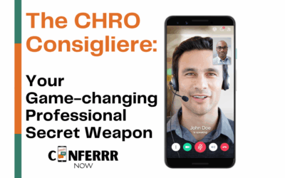 The CHRO Consigliere: Your Game-changing Professional Secret Weapon